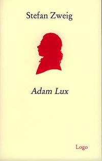 Adam Lux. Zehn Bilder aus dem Leben eines deutschen Revolutionärs