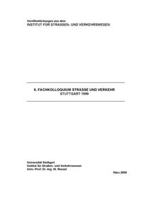 Fachkolloquium Strasse und Verkehr (6.) Stuttgart 1999
