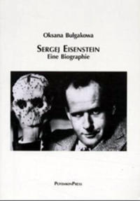 Sergej Eisenstein. Eine Biographie