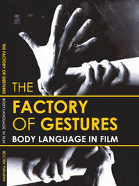 Factory of Gestures. Body Language in Film