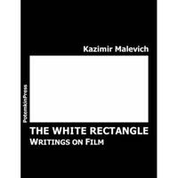The White Rectangle. Writings on Film