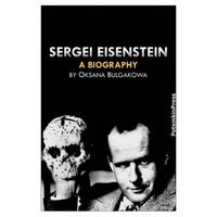 Sergei Eisenstein. A Biography