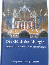 Die Göttliche Liturgie der Orthodoxen Kirche