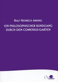 Ein philosophischer Rundgang durch den Comenius-Garten