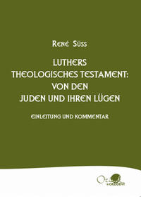 Luthers theologisches Testament