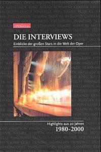 Die Interviews. Einblicke der grossen Stars in die Welt der Oper