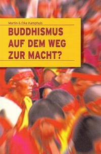 Buddhismus auf dem Weg zur Macht?