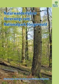 Naturwanderführer - Unterwegs zum Nationalpark Steigerwald