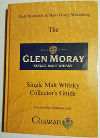 The Glen Moray Single Malt Whisky Collector´s Guide