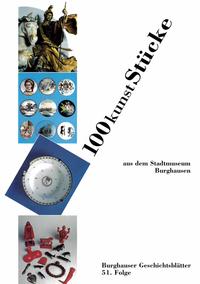 100kunststücke aus dem Stadtmuseum Burghausen
