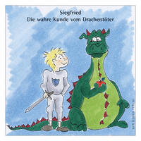 Siegfried - Die wahre Kunde vom Drachentöter