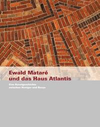 Ewald Mataré und das Haus Atlantis