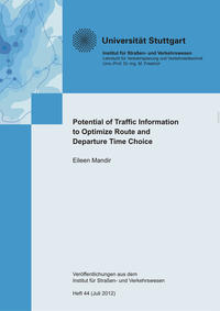 Potential of Traffic Information to optimize Route and Departure Time Choice