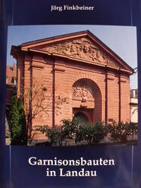 Garnisonsbauten in Landau 1680-1816