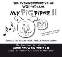 My Pig pipes 2 Mein Schwein Pfeift 2