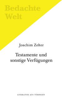 Testamente und sonstige Verfügungen (ein Sprechstück).