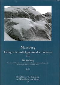 Berichte zur Archäologie an Mittelrhein und Mosel / Martberg - Heiligtum und Oppidum der Treverer. Band III. Die Siedlung