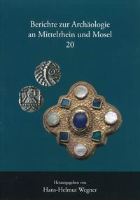 Berichte zur Archäologie an Mittelrhein und Mosel