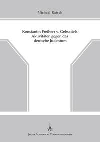 Konstantin Freiherr v. Gebsattels Aktivitäten gegen das deutsche Judentum
