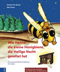 Wie Hanna, die kleine Honigbiene, die Heilige Nacht gerettet hat