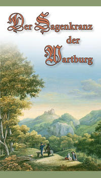 Der Sagenkranz der Wartburg