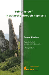 Being-as-self in autarchy through hypnosis