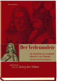 Der Verleumdete, Die Geschichte des Landgrafen Albrecht II. von Thüringen