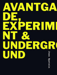 Avantgarde, Experiment & Underground