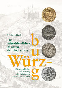 Die mittelalterlichen Münzen des Hochstiftes Würzburg