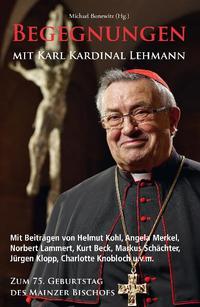 Begegnungen mit Karl Kardinal Lehmann