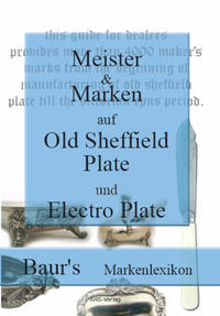 Meister und Marken auf Old Sheffield Plate und Electro Plate