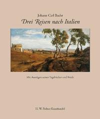 Johann Carl Baehr - Drei Reisen nach Italien