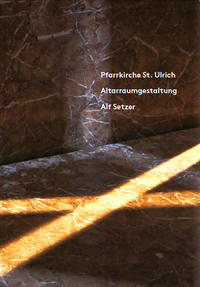 Pfarrkirche St. Ulrich, Altarraumgestaltung Alf Setzer