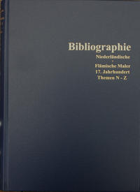 Bibliographie zur niederländischen und flämischen Malerei des siebzehnten Jahrhunderts/ A Bibliography of publications on Dutch and Flemish paintings of the seventeenth century