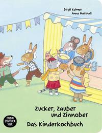 Zucker, Zauber und Zinnober. Das Kinderkochbuch