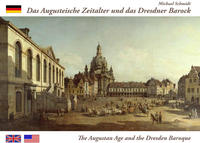Das Augusteische Zeitalter und das Dresdner Barock