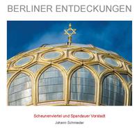 BERLINER ENTDECKUNGEN - Scheunenviertel und Spandauer Vorstadt