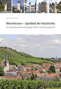 Rheinhessen - Spielball der Geschichte
