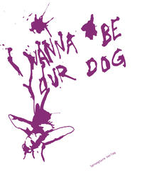I wanna be your dog