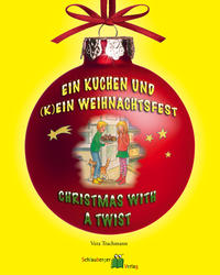 Ein Kuchen und (k)ein Weihnachtsfest - Christmas with a twist