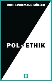 Pol-Ethik II