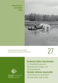 Sorbische Kultur-Geschichten im Biosphärenreservat Oberlausitzer Heide- und Teichlandschaft