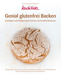 KochTrotz - Genial glutenfrei Backen