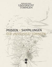 Museen und Sammlungen der Universität Tübingen