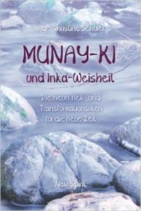 MUNAY-KI und Inka-Weisheit