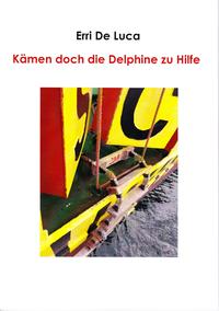 Kämen doch die Delphine zu Hilfe