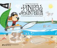 Pinipas Abenteuer - Als Marmeladenglaspiratin durch Wind und Wasser