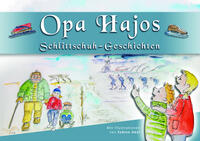 Opa Hajos Schlittschuh-Geschichten