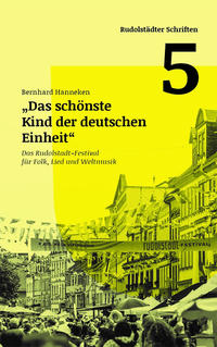 Das schönste Kind der deutschen Einheit - Das Rudolstadt-Festival für Folk, Lied und Weltmusik