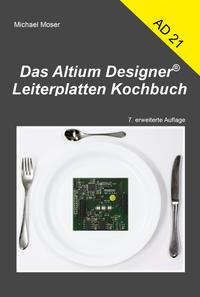 Das Altium Designer Leiterplatten Kochbuch